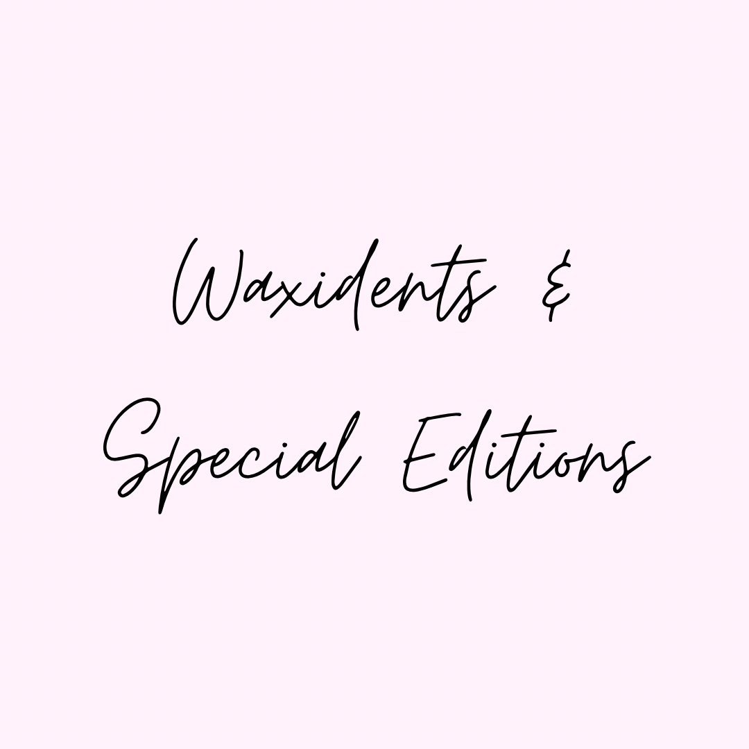 Waxidents/Special Editions